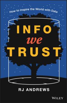 Info We Trust. How to Inspire the World with Data