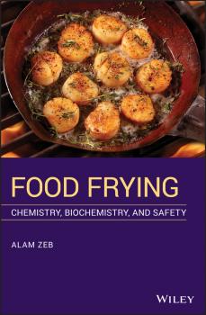Food Frying. Chemistry, Biochemistry, and Safety