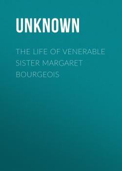 The Life of Venerable Sister Margaret Bourgeois