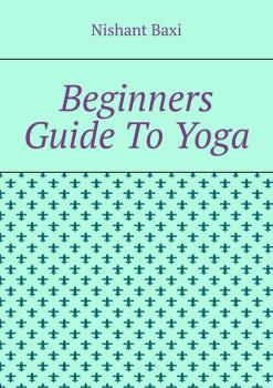 Beginners Guide To Yoga