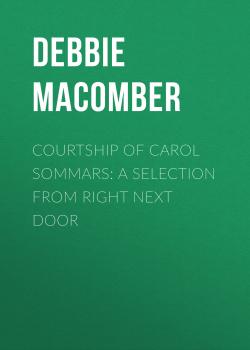 Courtship of Carol Sommars: A Selection from Right Next Door