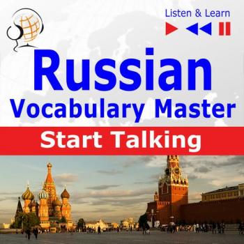 Russian Vocabulary Master: Start Talking 30 Topics at Elementary Level: A1-A2 – Listen & Learn