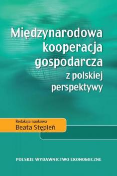 MiÄ™dzynarodowa kooperacja gospodarcza z polskiej perspektywy