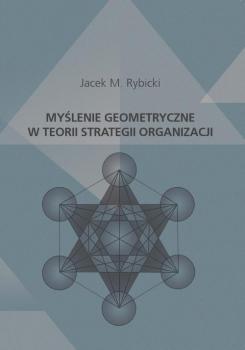 MyÅ›lenie geometryczne w teorii strategii organizacji