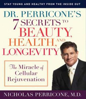 Dr. Perricone's 7 Secrets to Beauty, Health and Longevity