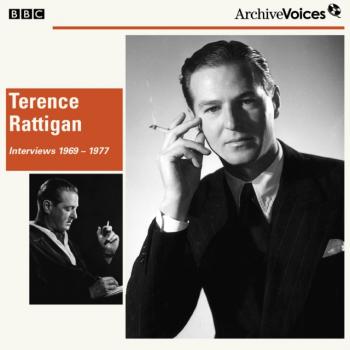 Terence Rattigan In His Own Words