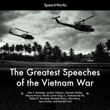 Greatest Speeches of the Vietnam War