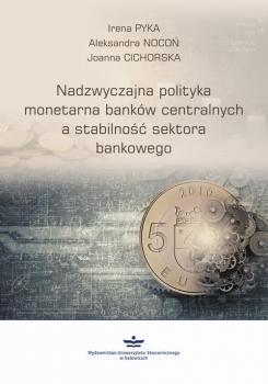 Nadzwyczajna polityka monetarna bankÃ³w centralnych a stabilnoÅ›Ä‡ sektora finansowego