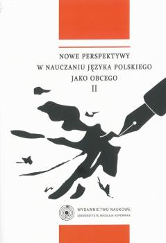 Nowe perspektywy w nauczaniu jÄ™zyka polskiego jako obcego II