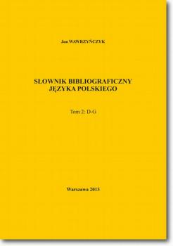 SÅ‚ownik bibliograficzny jÄ™zyka polskiego Tom 2 (D-G)