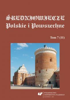 Åšredniowiecze Polskie i Powszechne. T. 7 (11)