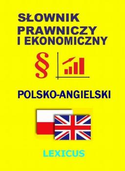 SÅ‚ownik prawniczy i ekonomiczny polsko-angielski