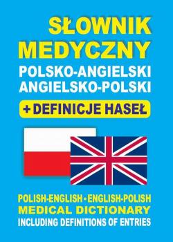SÅ‚ownik medyczny polsko-angielski angielsko-polski + definicje haseÅ‚