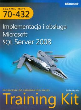 MCTS Egzamin 70-432: Implementacja i obsÅ‚uga Microsoft SQL Server 2008 Training Kit