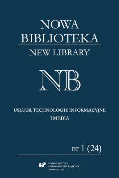 â€žNowa Biblioteka. New Library. UsÅ‚ugi, Technologie Informacyjne i Mediaâ€ 2017, nr 1 (24)