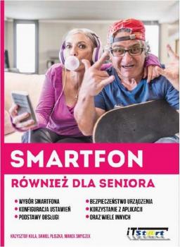 Smartfon rÃ³wnieÅ¼ dla seniora