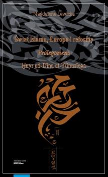 Åšwiat islamu, Europa i reformy. Prolegomena Hayr ad-DÄ«na at-TÅ«nusÄ«ego