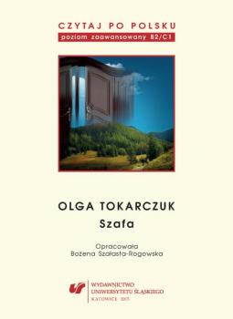 Czytaj po polsku. T. 10: Olga Tokarczuk: â€žSzafaâ€