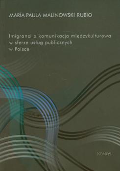 Imigranci a komunikacja miÄ™dzykulturowa w sferze usÅ‚ug publicznych w Polsce