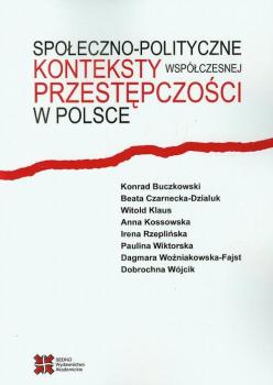 SpoÅ‚eczno-polityczne konteksty wspÃ³Å‚czesnej przestÄ™pczoÅ›ci w Polsce