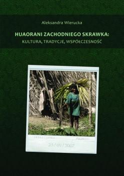 Huaorani zachodniego skrawka: kultura, tradycje, wspÃ³Å‚czesnoÅ›Ä‡