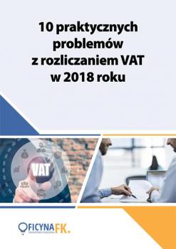 10 praktycznych problemÃ³w z rozliczaniem VAT w 2018 roku