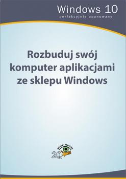 Rozbuduj swÃ³j komputer aplikacjami ze sklepu Windows