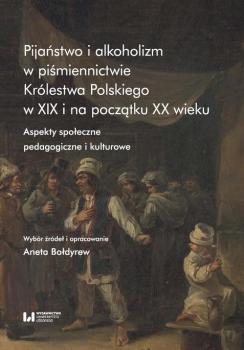 PijaÅ„stwo i alkoholizm w piÅ›miennictwie KrÃ³lestwa Polskiego w XIX i na poczÄ…tku XX wieku