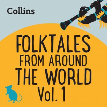 Collins - Folktales From Around the World Vol 1: For ages 7-11