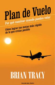 Plan de vuelo: por quÃ© caminar cuando puedes volar