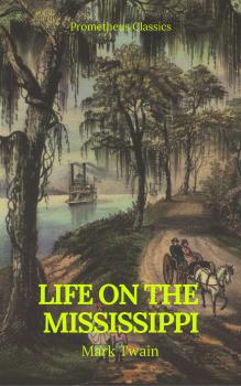  Life On The Mississippi (Prometheus Classics)