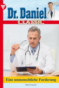 Dr. Daniel Classic 10 – Arztroman
