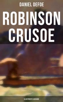 Robinson Crusoe (Illustrierte Ausgabe)