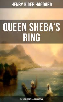 Queen Sheba's Ring - The Ultimate Treasure Hunt Tale