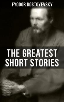 The Greatest Short Stories of Dostoyevsky
