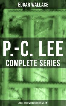 P.-C. Lee: Complete Series (ALL 24 Detective Stories in One Volume)