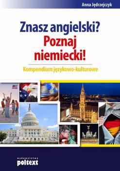 Znasz angielski Poznaj niemiecki Kompendium językowo-kulturowe