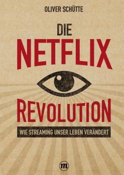 Die Netﬂix-Revolution