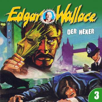 Edgar Wallace, Folge 3: Der Hexer