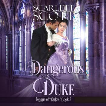 Dangerous Duke - League of Dukes, Book 3 (Unabridged)