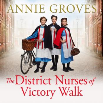 District Nurses of Victory Walk (The District Nurse, Book 1)