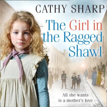 Girl in the Ragged Shawl (The Children of the Workhouse, Book 1)