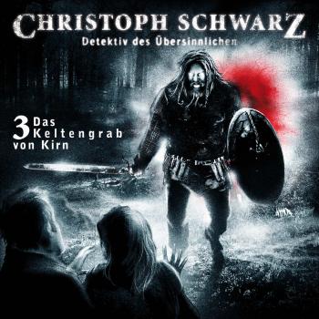 Christoph Schwarz, Folge 3: Das Keltengrab von Kirn