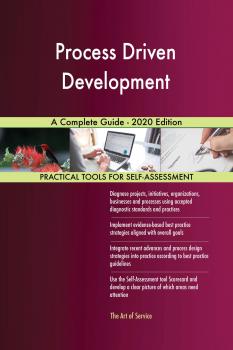 Process Driven Development A Complete Guide - 2020 Edition