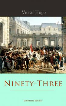 Ninety-Three (Illustrated Edition)