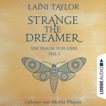 Ein Traum von Liebe - Strange the Dreamer -, Teil 2 (Ungekürzt)