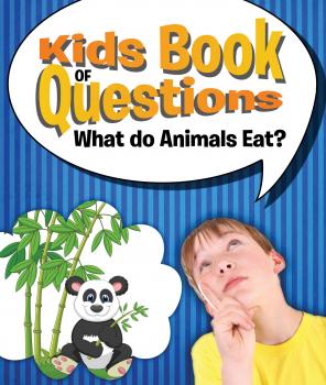 Kids Book of Questions: What do Animals Eat?