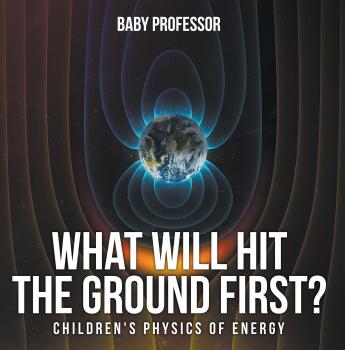 What Will Hit the Ground First? | Children's Physics of Energy