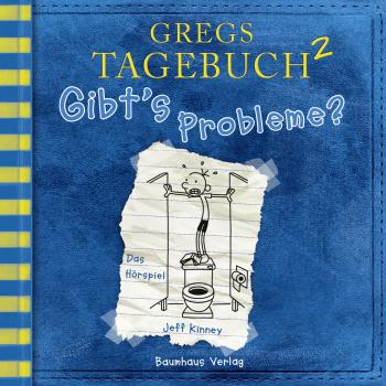 Gregs Tagebuch, 2: Gibt's Probleme? (Hörspiel)