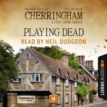Playing Dead - Cherringham - A Cosy Crime Series: Mystery Shorts 9 (Unabridged)